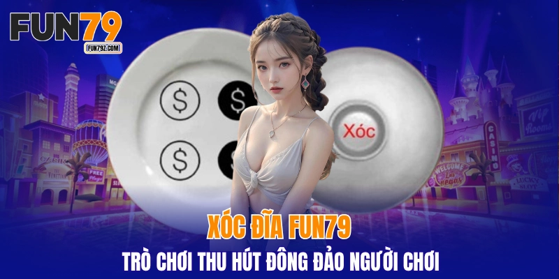 xóc đĩa FUN79